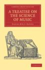 A Treatise on the Science of Music - Book