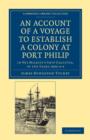 An Account of a Voyage to Establish a Colony at Port Philip in Bass's Strait, on the South Coast of New South Wales : In His Majesty's Ship Calcutta, in the Years 1802-3-4 - Book
