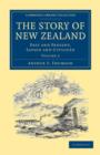 The Story of New Zealand : Past and Present, Savage and Civilized - Book