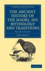 The Ancient History of the Maori, his Mythology and Traditions - Book