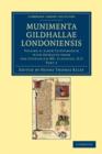 Munimenta Gildhallae Londoniensis : Liber Albus, Liber Custumarum et Liber Horn, in Archivis Gildhallae Asservati - Book