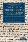The Buik of the Croniclis of Scotland; or, A Metrical Version of the History of Hector Boece - Book