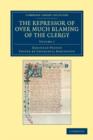 The Repressor of Over Much Blaming of the Clergy - Book