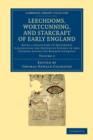 Leechdoms, Wortcunning, and Starcraft of Early England : Being a Collection of Documents Illustrating the History of Science in this Country before the Norman Conquest - Book