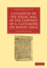 Catalogue of the Syriac MSS. in the Convent of S. Catharine on Mount Sinai - Book