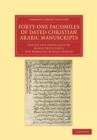 Forty-One Facsimiles of Dated Christian Arabic Manuscripts - Book