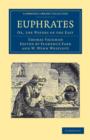 Euphrates : Or, the Waters of the East - Book