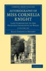 Autobiography of Miss Cornelia Knight 2 Volume Set : Lady Companion to the Princess Charlotte of Wales - Book