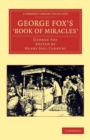 George Fox's 'Book of Miracles' - Book