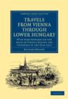 Travels from Vienna through Lower Hungary : With Some Remarks on the State of Vienna during the Congress in the Year 1814 - Book