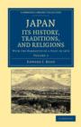 Japan: Its History, Traditions, and Religions : With the Narrative of a Visit in 1879 - Book