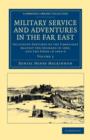 Military Service and Adventures in the Far East : Including Sketches of the Campaigns against the Afghans in 1839, and the Sikhs in 1845–6 - Book