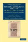 Registra quorundam abbatum monasterii S. Albani, qui saeculo XVmo floruere - Book