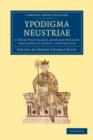Ypodigma Neustriae : A Thoma Walsingham, quondam monacho monasterii S. Albani, conscriptum - Book