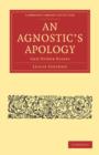 An Agnostic's Apology : And Other Essays - Book