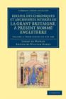 Recueil des chroniques et anchiennes istories de la Grant Bretaigne, a present nomme Engleterre - Book