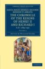 Gesta Regis Henrici Secundi benedicti abbatis. The Chronicle of the Reigns of Henry II and Richard I, AD 1169–1192 : Known Commonly under the Name of Benedict of Peterborough - Book