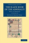 The Black Book of the Admiralty 4 Volume Set : With an Appendix - Book