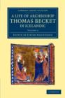 Thomas Saga Erkibyskups : A Life of Archbishop Thomas Becket in Icelandic - Book