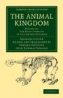 The Animal Kingdom : Arranged in Conformity with its Organization - Book