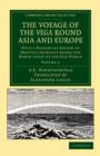 The Voyage of the Vega round Asia and Europe : With a Historical Review of Previous Journeys along the North Coast of the Old World - Book