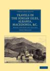 Travels in the Ionian Isles, Albania, Thessaly, Macedonia, etc. : During the Years 1812 and 1813 - Book