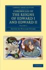 Chronicles of the Reigns of Edward I and Edward II - Book