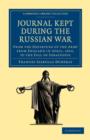 Journal Kept during the Russian War : From the Departure of the Army from England in April, 1854, to the Fall of Sebastopol - Book