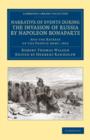 Narrative of Events during the Invasion of Russia by Napoleon Bonaparte : And the Retreat of the French Army, 1812 - Book