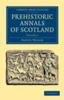 Prehistoric Annals of Scotland - Book