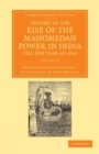 History of the Rise of the Mahomedan Power in India, till the Year AD 1612 - Book