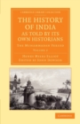 The History of India, as Told by its Own Historians : The Muhammadan Period - Book