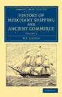 History of Merchant Shipping and Ancient Commerce - Book