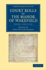 Court Rolls of the Manor of Wakefield: Volume 5, 1322 to 1331 - Book