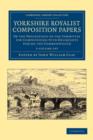 Yorkshire Royalist Composition Papers 3 Volume Set : Or the Proceedings of the Committee for Compounding with Deliquents during the Commonwealth - Book