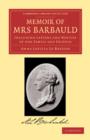 Memoir of Mrs Barbauld : Including Letters and Notices of her Family and Friends - Book