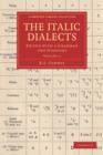 The Italic Dialects : Edited with a Grammar and Glossary - Book