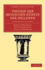 Theorie der musischen Kunste der Hellenen 3 Volume Set in 4 parts - Book