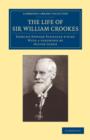 The Life of Sir William Crookes, O.M., F.R.S. - Book