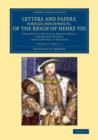Letters and Papers, Foreign and Domestic, of the Reign of Henry VIII: Volume 2, Part 1.1 : Preserved in the Public Record Office, the British Museum, and Elsewhere in England - Book