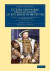 Letters and Papers, Foreign and Domestic, of the Reign of Henry VIII: Volume 2, Part 1.2 : Preserved in the Public Record Office, the British Museum, and Elsewhere in England - Book