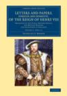 Letters and Papers, Foreign and Domestic, of the Reign of Henry VIII: Volume 3, Part 2.1 : Preserved in the Public Record Office, the British Museum, and Elsewhere in England - Book