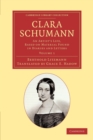Clara Schumann: Volume 1 : An Artist's Life, Based on Material Found in Diaries and Letters - Book