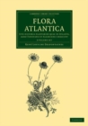 Flora atlantica 3 Volume Set : Sive historia plantarum quae in Atlante, agro Tunetano et Algeriensi crescunt - Book