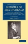 Memoirs of Mrs Inchbald 2 Volume Set : Including her Familiar Correspondence with the Most Distinguished Persons of her Time - Book