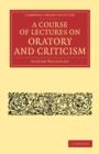 A Course of Lectures on Oratory and Criticism - Book