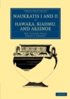 Naukratis I and II, Hawara, Biahmu, and Arsinoe - Book