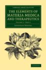 The Elements of Materia Medica and Therapeutics: Volume 2, Part 2 - Book