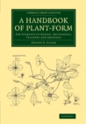 A Handbook of Plant-Form : For Students of Design, Art Schools, Teachers and Amateurs - Book