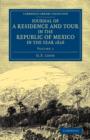 Journal of a Residence and Tour in the Republic of Mexico in the Year 1826 : With Some Account of the Mines of that Country - Book